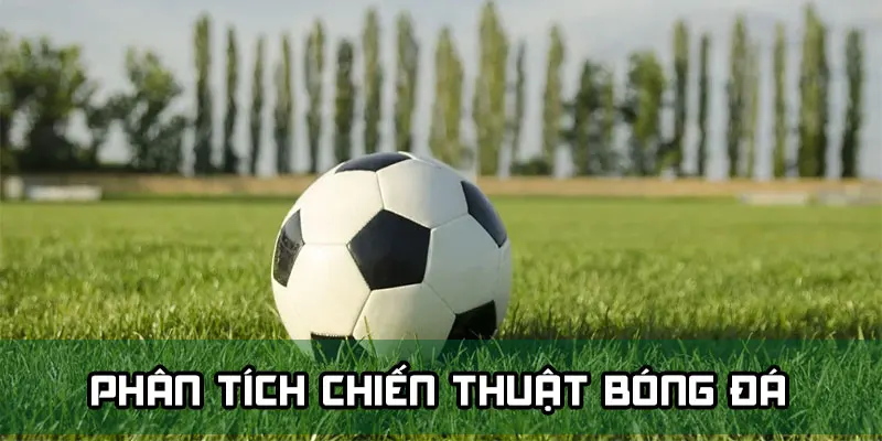 phân tích chiến thuật bóng đá